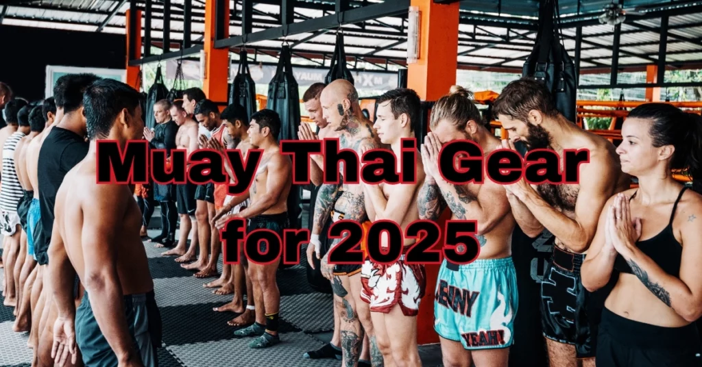 Muay Thai Gear for 2025